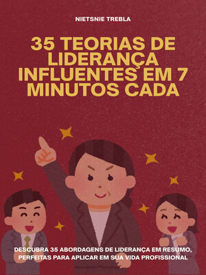 cover image of 35 Teorias de Liderança Influentes em 7 Minutos Cada